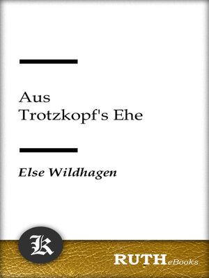 cover image of Aus Trotzkopf's Ehe